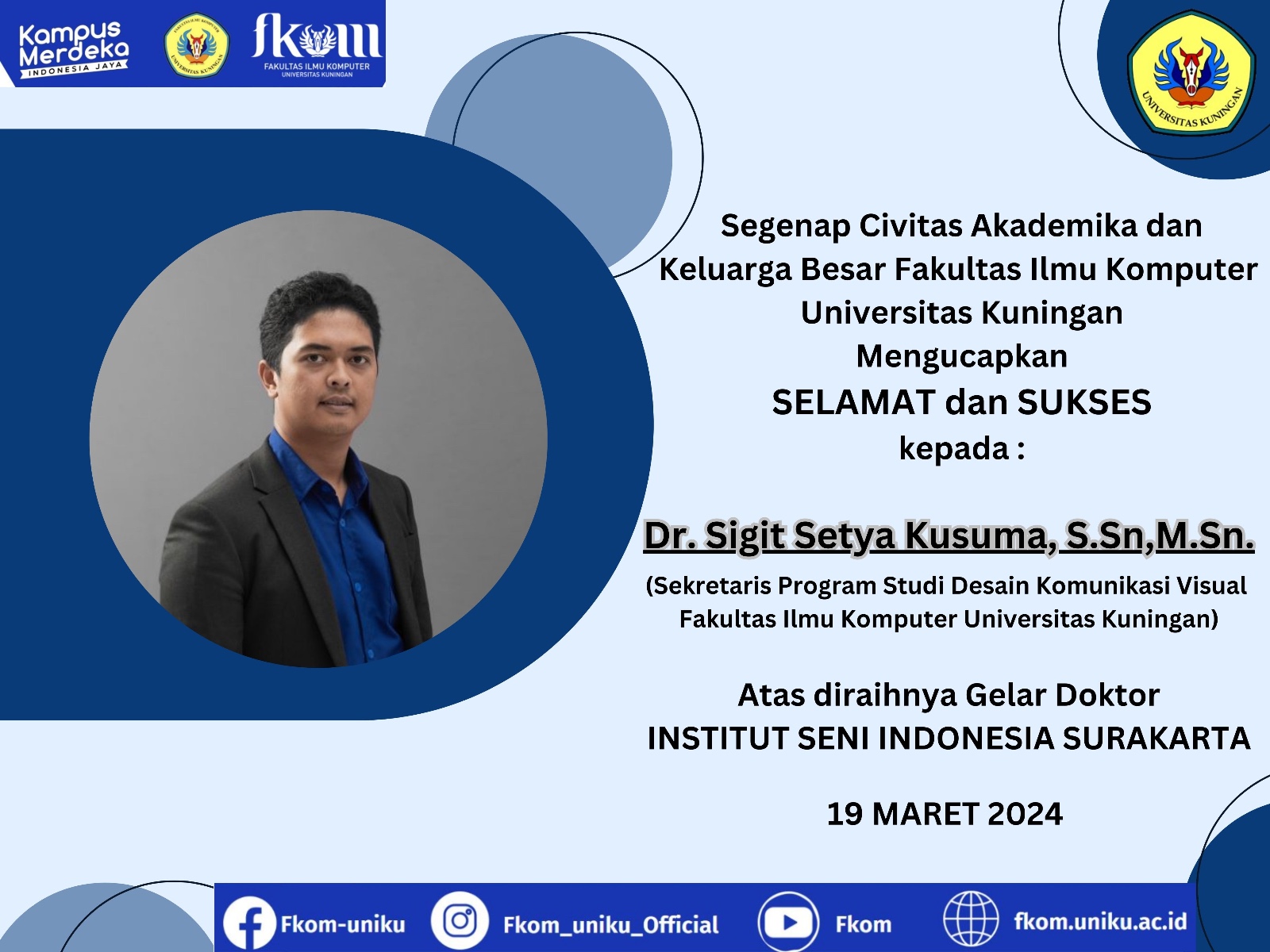 Selamat dan Sukses Dr. Sigit Setya Kusuma, S.Sn, M.Sn.